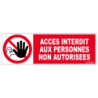 PANNEAU 450x150 mm ACCES INTERDIT AUX PERSONNES NON AUTORISEES